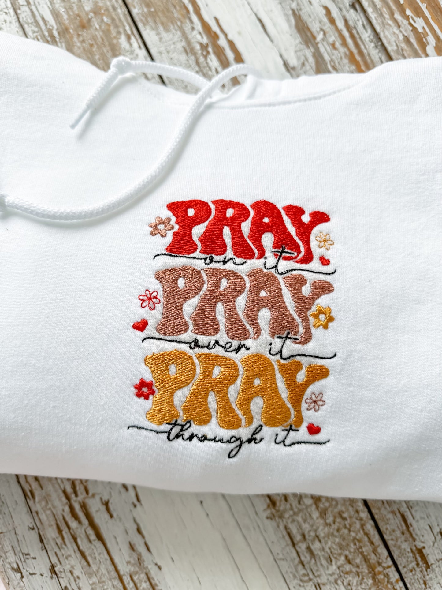 Embroidered Pray, Pray, Pray Hoodie