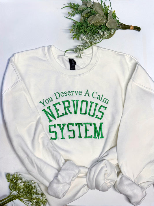 You Deserve A Calm Nervous System Sweatshirt